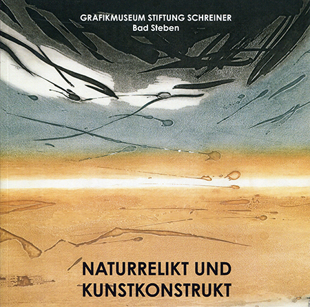 Katalog zur Ausstellung Naturrelikt und Kunstkonstrukt