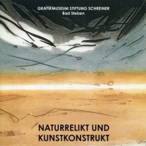 Katalog zur Ausstellung Naturrelikt und Kunstkonstrukt